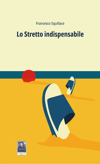 9788882381899 - Lo stretto indispensabile