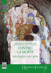 9788882384166 - Contro la morte. Sulla filosofia di Aldo Capitini