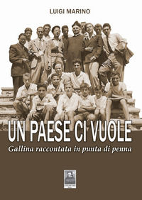 9788882384326 - Un paese ci vuole. Gallina raccontata in punta di penna