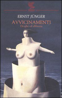 9788882463519 - Avvicinamenti. Droghe ed ebbrezza
