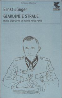 9788882464943 - Giardini e strade. Diario 1939-1940. In marcia verso Parigi