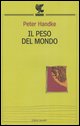 9788882467005 - Il peso del mondo