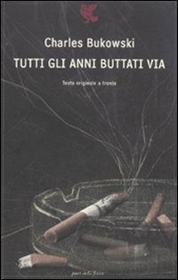 9788882467906 - Tutti gli anni buttati via. Testo inglese a fronte