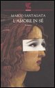 9788882468637 - L'amore in sè