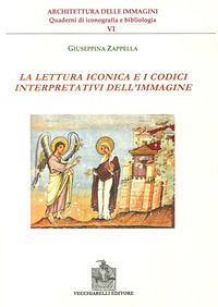 9788882473587 - La lettura iconica e i codici interpretativi dell'immagine