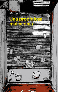 9788882485191 - Una prodigiosa malinconia