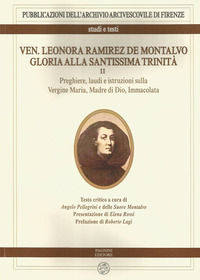 9788882514747 - Ven. Leonora Ramirez de Montalvo. Gloria alla Santissima Trinità. Vol. 2: Preghiere, laudi, e istruzioni sulla Vergine M