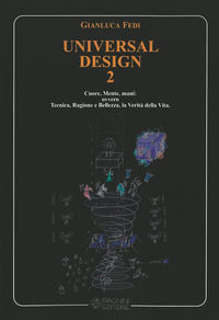 9788882515232 - Universal design. Per un Umanesimo di luce: spazi, luoghi e dimensioni di giustizia e pace. Vol. 2: Cuore, mente, mani: