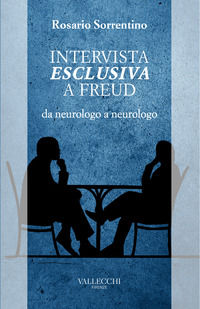 9788882521127 - Intervista esclusiva a Freud da neurologo a neurologo
