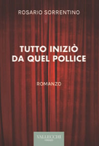 9788882521752 - Tutto iniziò da quel pollice. Ediz. integrale