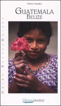 9788882591946 - Guatemala. Belize. Ediz. illustrata