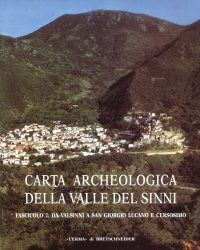 9788882651985 - Carta archeologica della valle del Sinni. Vol. 2: Dal Valsinni a S. Giorgio Lucano e Celsosimo