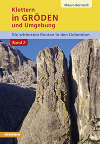 9788882667313 - Klettern in Gröden und Umgebung. Die schönsten Routen in den Dolomiten. Vol. 2