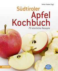 9788882668143 - Südtiroler Apfelkochbuch. 75 köstliche Rezepte