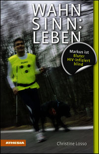 9788882669928 - Wahnsinn. Leben Markus it Bluter, HIV infiziert, blind