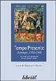 9788882700089 - Tempo Presente. Antologia 1956-1968. Gli scritti più significativi di una rivista simbolo