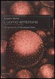 9788882721350 - L'uomo embrione. Questo misconosciuto