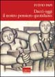 9788882730475 - Dacci oggi il nostro pensiero quotidiano