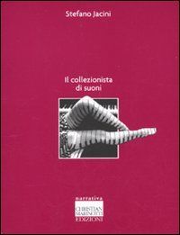9788882731069 - Il collezionista di suoni