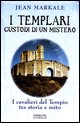 9788882745790 - I templari custodi di un mistero