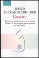 9788882748173 - Guarire. Una nuova strada per curare lo stress, l'ansia e la depressione senza farmaci né psicanalisi