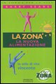 9788882749613 - La Zona: la nuova alimentazione