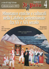 9788882761172 - Minoranze etniche e culturali nella Calabria settentrionale fra XV e XIX secolo. Atti del Convegno di studi (Bisignano,