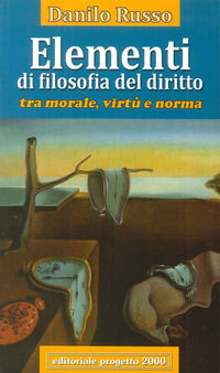 9788882763084 - Elementi di filosofia del diritto. Tra morale, virtù e norma