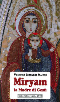 9788882765545 - Miryam la madre di Gesù