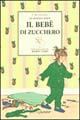 9788882790066 - Il bebè di zucchero