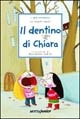 9788882791674 - Il dentino di Chiara