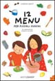 9788882791742 - Dodici menù per piccoli cuochi