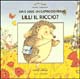 9788882791834 - Ma è solo un capriccio per Lilli il riccio?