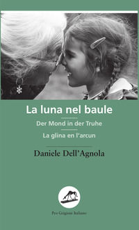 9788882815950 - La luna nel baule-Der Mond in der Truhe-La glina en l'arcun