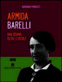 9788882848088 - Armida Barelli. Una donna oltre i secoli. Con DVD