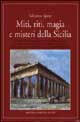 9788882896416 - Miti, riti, magia e misteri della Sicilia