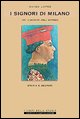9788882899516 - I Signori di Milano. Dai Visconti agli Sforza. Storia e segreti
