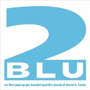 9788882908690 - Due blu. Libro pop-up. Ediz. illustrata