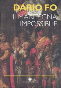 9788882909123 - Il Mantegna impossibile. Ediz. illustrata