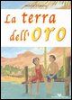 9788882960919 - La terra dell'oro
