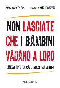 9788882963347 - Non lasciate che i bambini vadano a loro