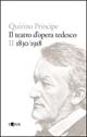 9788883022234 - Storia del teatro d'opera tedesco. Vol. 2: 1830-1918