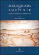 9788883045066 - Acquacoltura e ambiente. Pubblico e privato a confronto