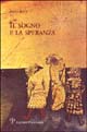 9788883046926 - Il sogno e la speranza