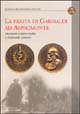 9788883047633 - La ferita di Garibaldi ad Aspromonte. Documenti e lettere inedite di Ferdinando Zannetti
