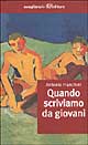 9788883091094 - Quando scriviamo da giovani