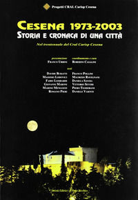 9788883123559 - Cesena 1793-2003. Storia e cronaca di una città