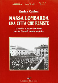9788883124860 - Massa Lombarda. Una città che resiste