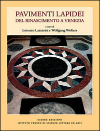 9788883145612 - Pavimenti lapidei del Rinascimento a Venezia. Ediz. illustrata