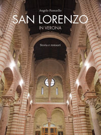 9788883149238 - San Lorenzo in Verona. Storia e restauri